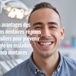 Les avantages des soins dentaires réguliers pour prévenir les maladies bucco-dentaires